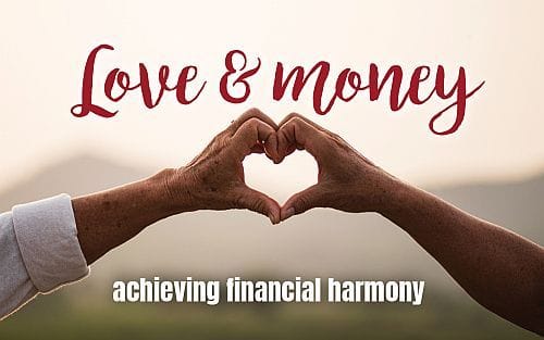 Love and money: achieving financial harmony